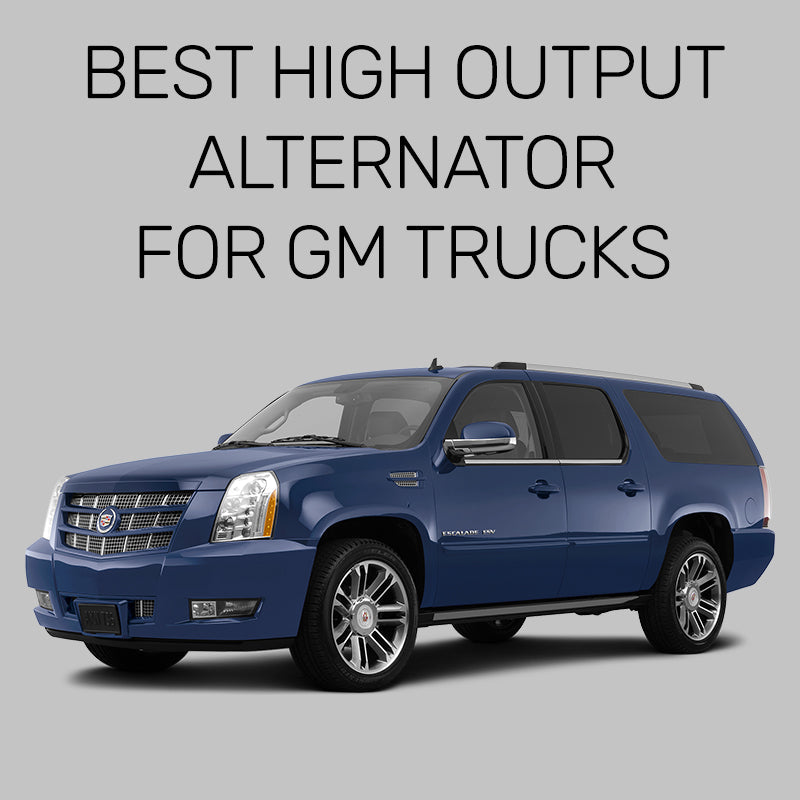 Best High Output Alternator for GM Trucks: A Year-by-Year Guide